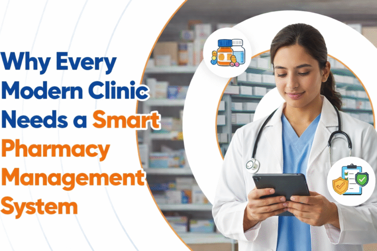 Why Clinics Need a Smart Pharmacy Management System